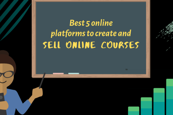 Best 5 online platforms to make and sell online courses